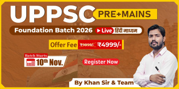 UP-PSC (Pre+ Mains) Foundation Batch 2026 Hindi Medium