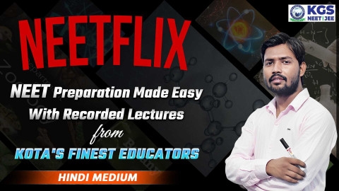 NEETFLIX- Recorded Batch For NEET Preparation (Hindi Medium)