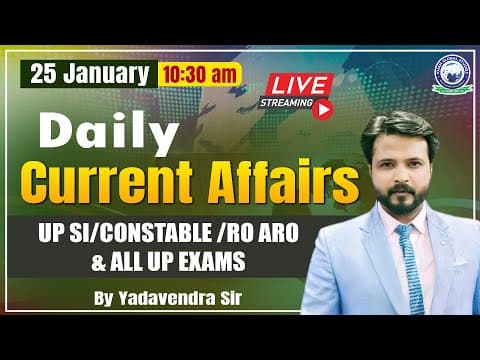 25 January 2024 || Daily Current Affairs For UP SI/Constable /RO ARO & All UP Exams | Yadavendra Sir
