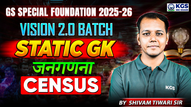 Vision 2.0: GS Special Foundation Batch 2025-26 | Census (जनगणना) | Static GK by Shivam Tiwari Sir