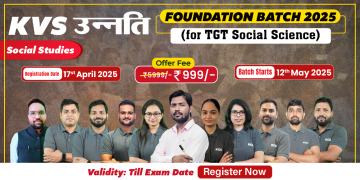 KVS उन्नति Foundation Batch 2025 (TGT Social Studies)