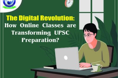The Digital Revolution How Online Classes are Transforming UPSC Preparation