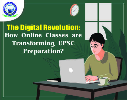 The Digital Revolution How Online Classes are Transforming UPSC Preparation