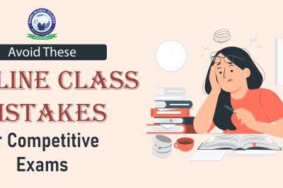 Avoid These 5 Online Class Mistakes for Competitive Exams