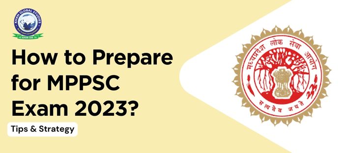 How to Prepare for MPPSC Exam 2023: Tips & Strategy