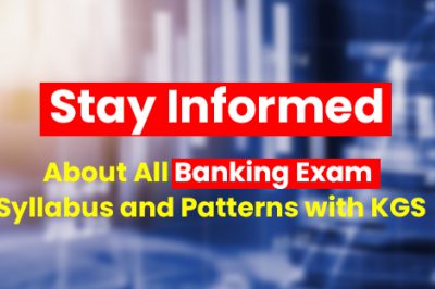 Stay Informed About All Banking Exam Syllabus and Patterns with KGS