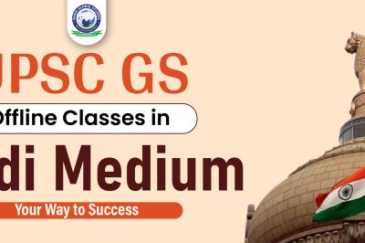 UPSC GS Offline Classes in Hindi Medium Your Way to Success