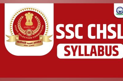 SSC CHSL Syllabus and Exam Pattern for Tier I & Tier II