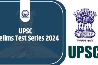 UPSC Prelims Test Series 2024: Online and Offline Mode