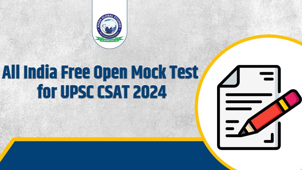All India Free Open Mock Test for UPSC CSAT 2024