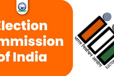 Election Commission of India: Importance and Power