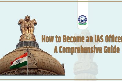 How to Become an IAS Officer?