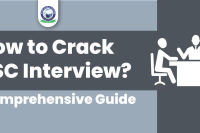 How to Crack UPSC Interview? : A Comprehensive Guide