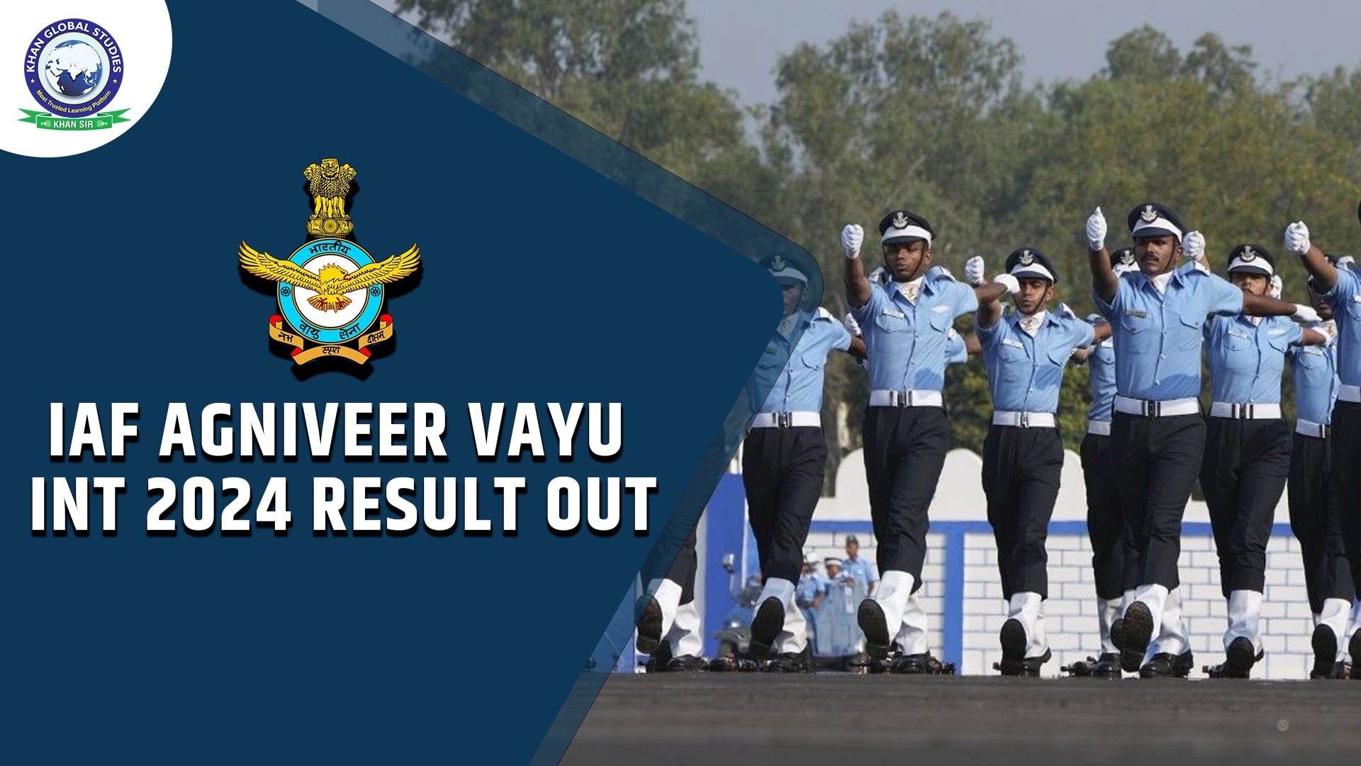 IAF Agniveer Vayu Intake 2024 Result Out Khan Global Studies Blogs