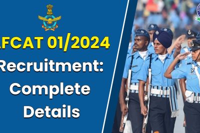 AFCAT 01/2024 Recruitment: Complete Details