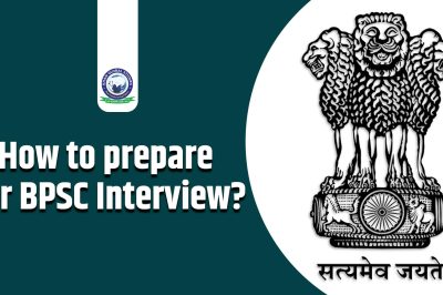 How to Prepare for a BPSC Interview?