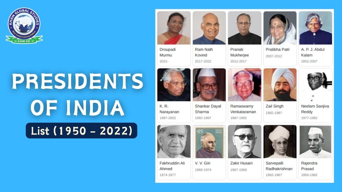 Present President Of India Biography List of Presidents of India (Since 1950 - 2022) | Khan Global Studies Blogs