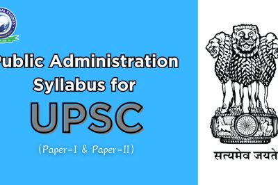 Public Administration Syllabus for UPSC (Optional Subject)
