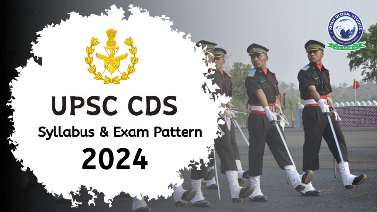 UPSC CDS Syllabus and Exam Pattern 2024 | Khan Global Studies Blogs