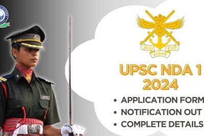 UPSC NDA 1 2024: Notification Out, Application Form