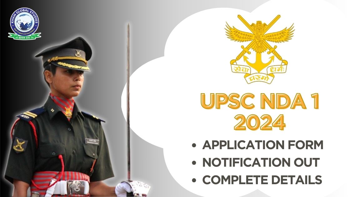UPSC NDA 1 2024 Notification Out, Application Form Khan Global