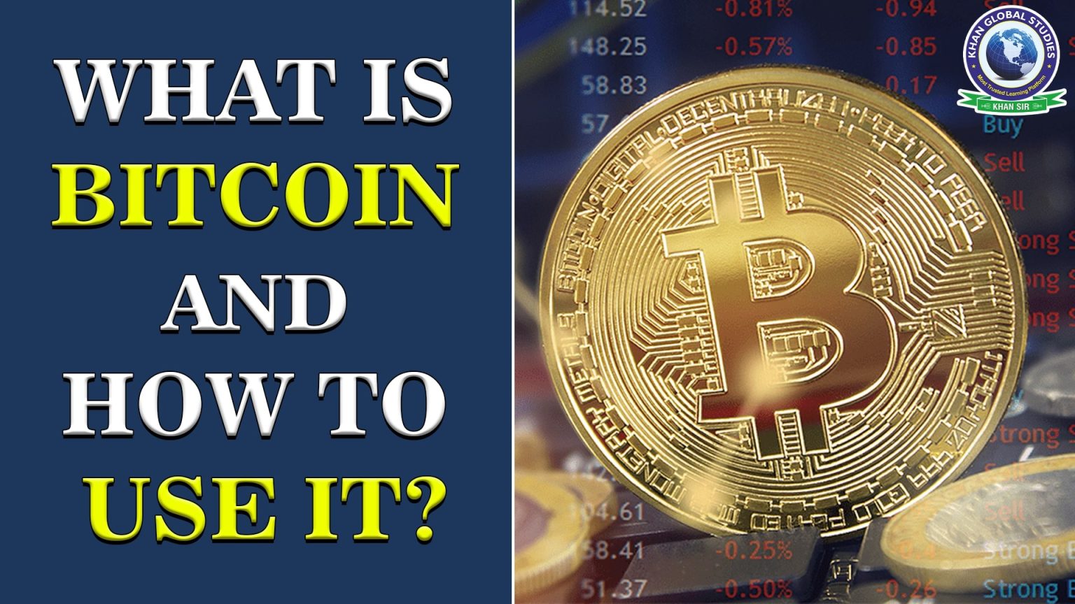 What is Bitcoin and How to Use it? | Khan Global Studies Blogs