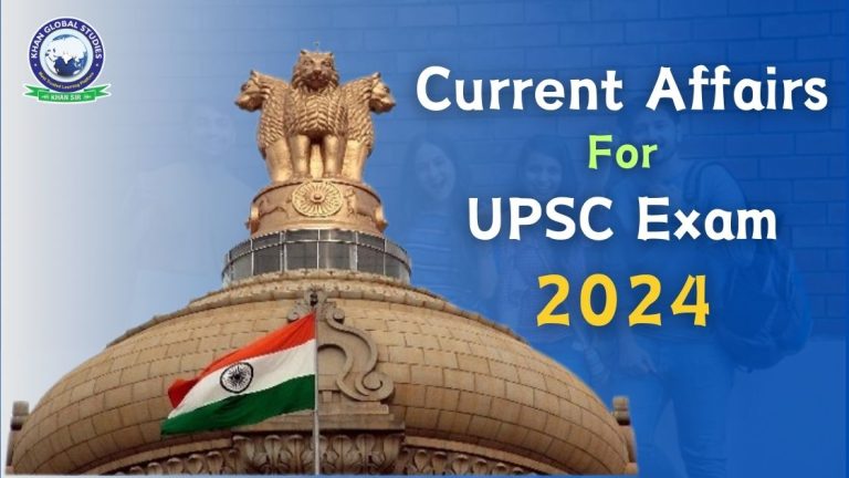 Enhance Current Affairs Preparation for UPSC 2024 with KGS - Khan ...