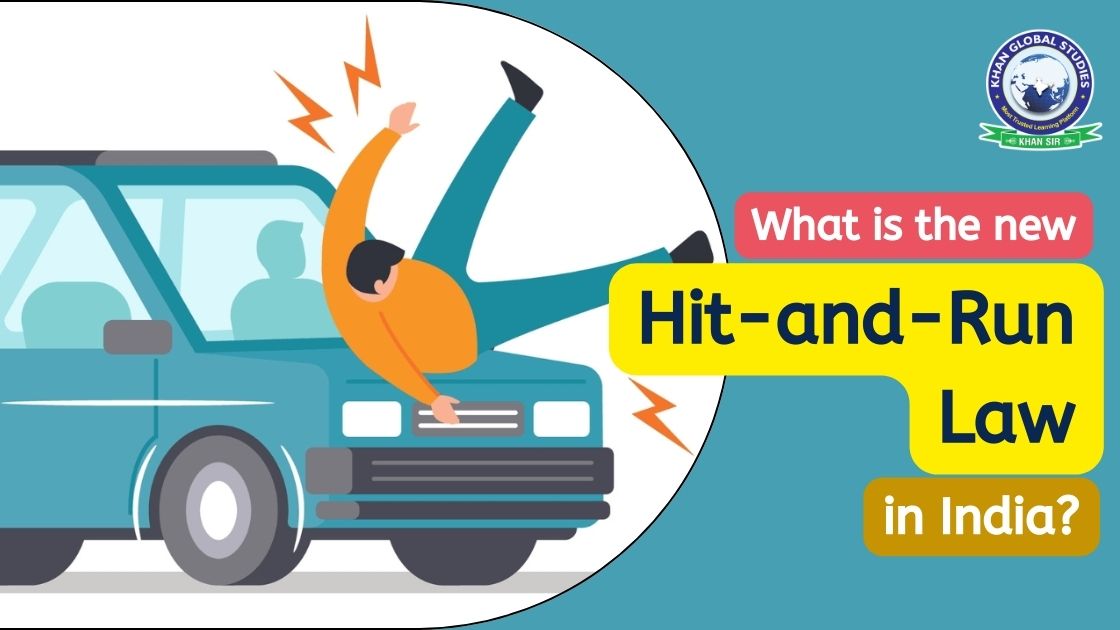 What is the New HitandRun Law in India? Khan Global Studies Blogs
