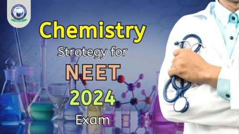 Chemistry Strategy for NEET 2024 Exam: Comprehensive Guide