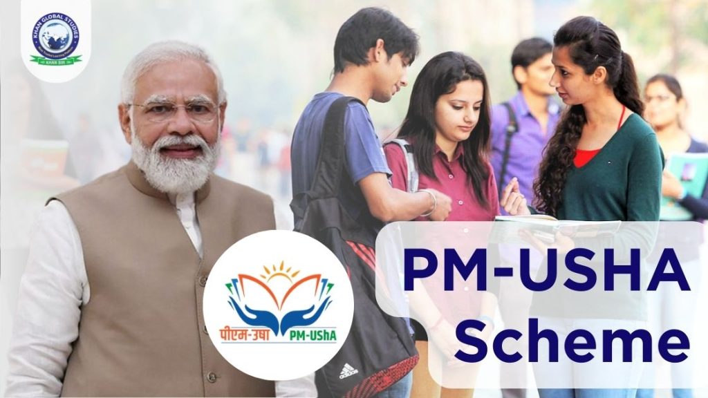 PM-USHA (Pradhan Mantri Uchchtar Shiksha Abhiyan) Scheme