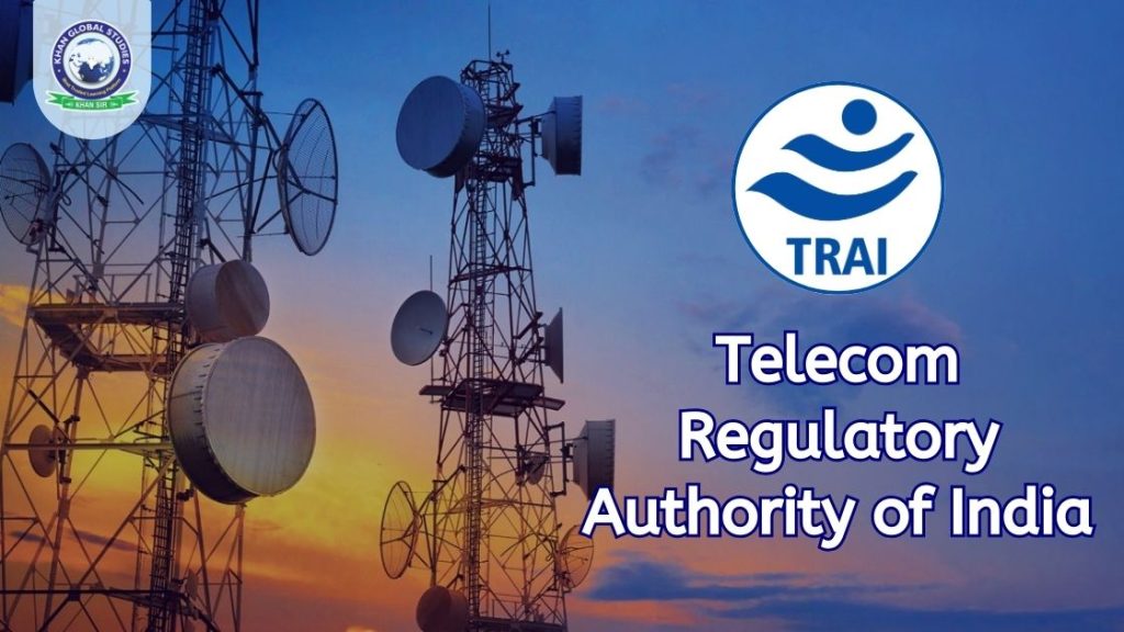 Know About TRAI (Telecom Regulatory Authority of India)
