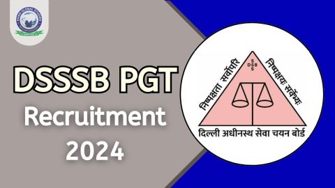 DSSSB PGT Recruitment 2024: How to Apply, Notification Out
