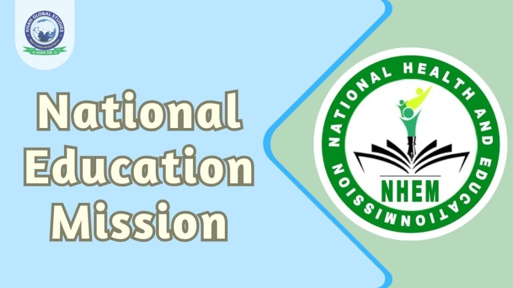 National Education Mission: Advantages and Future Trajectory