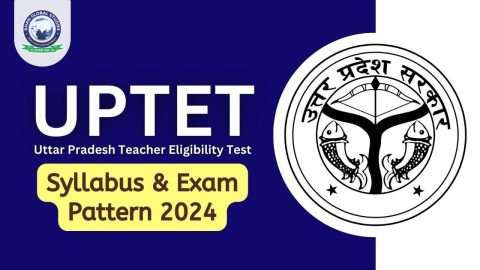 UPTET Syllabus and Exam Pattern 2024: Paper I & Paper II