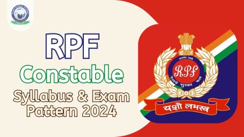 RPF Constable Syllabus and Exam Pattern 2024