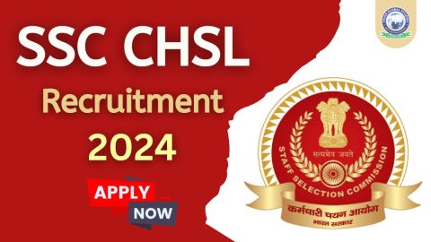 SSC CHSL (10+2) Recruitment 2024: Notification Out, Apply