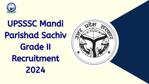 UPSSSC Mandi Parishad Sachiv Grade II Recruitment 2024