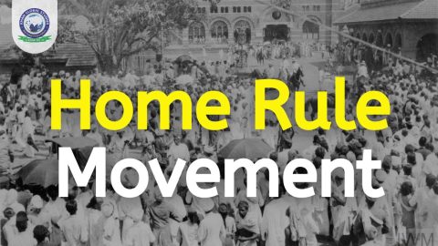Home Rule Movement 1916: Objective, History and Impact
