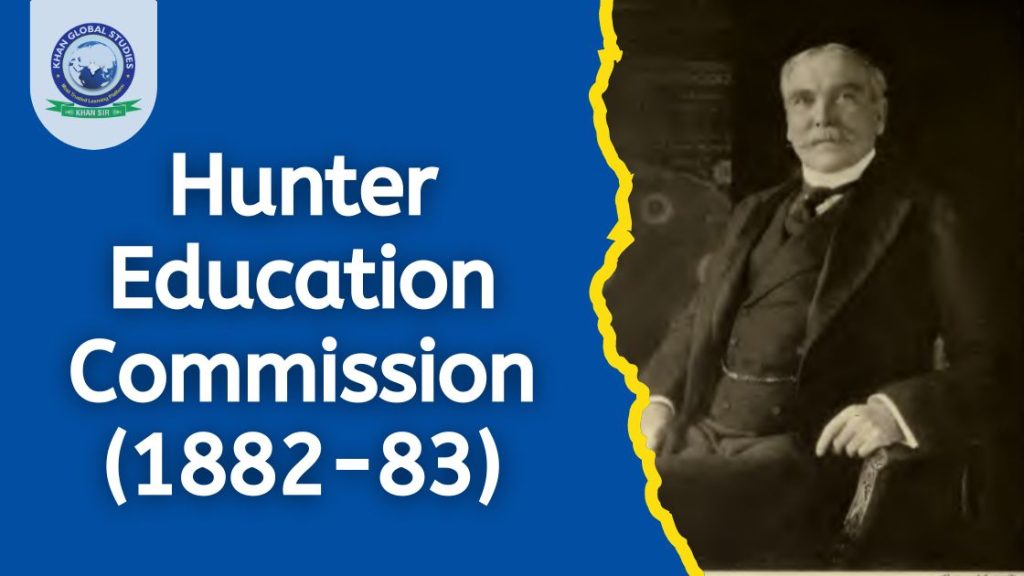 Hunter Education Commission (1882-83): Introduction & Object