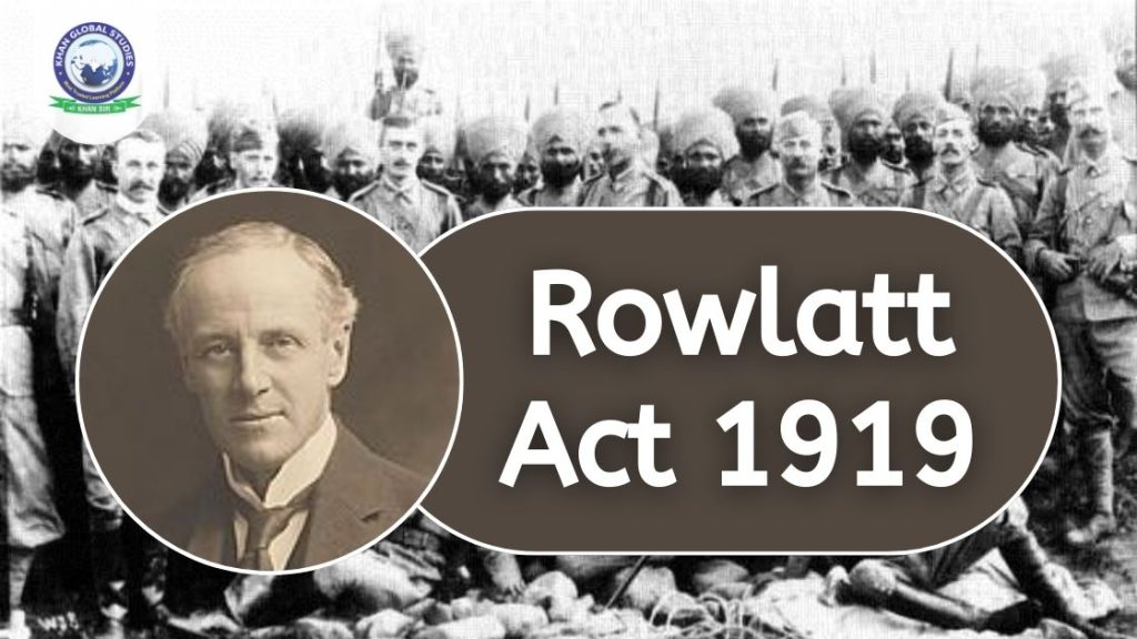 Rowlatt Act 1919: Intro, Background, Features and Drawbacks