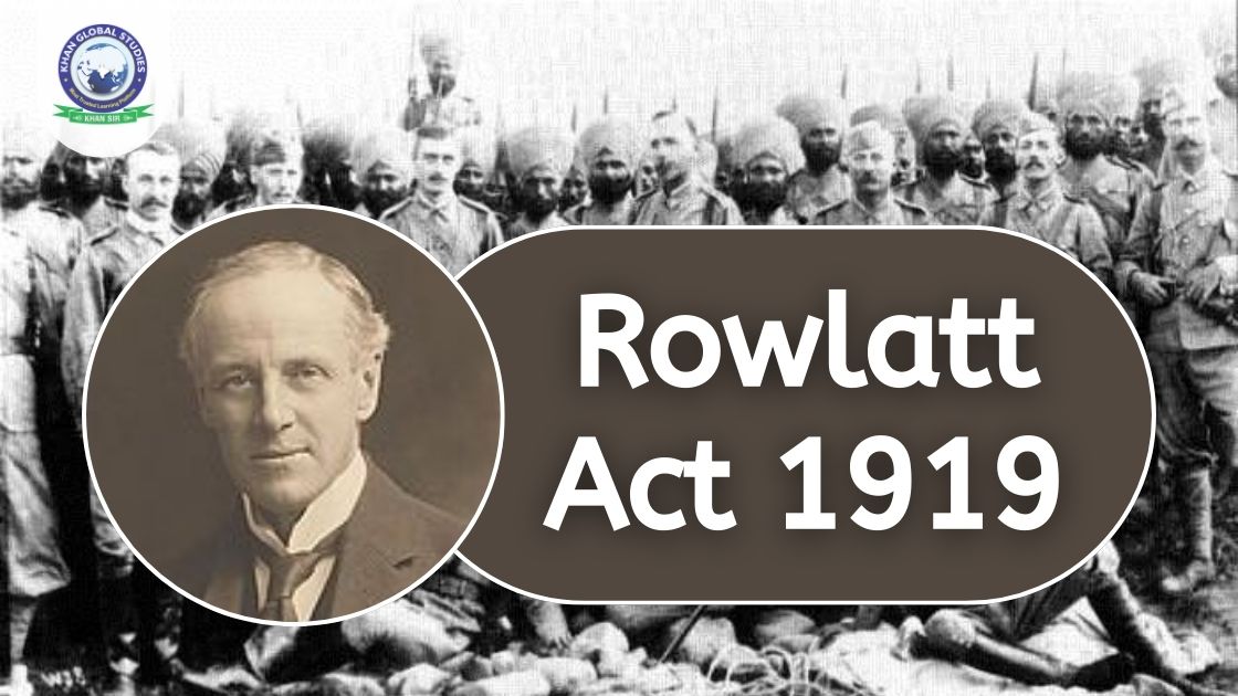 Rowlatt Act 1919 Intro, Background, Features and Drawbacks Khan