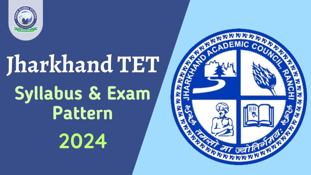 Jharkhand TET Syllabus and Exam Pattern 2024