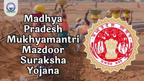 Madhya Pradesh Mukhyamantri Mazdoor Suraksha Yojana