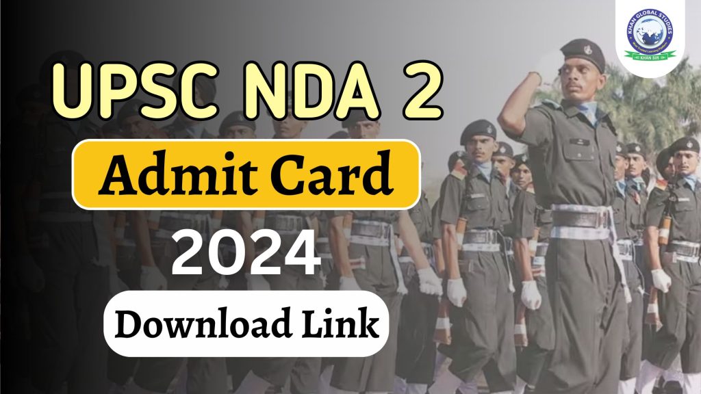 UPSC NDA 2 Admit Card 2024: Direct Download Link