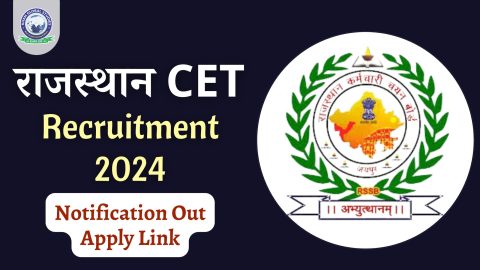 राजस्थान CET भर्ती 2024: अधिसूचना जारी, आवेदन लिंक