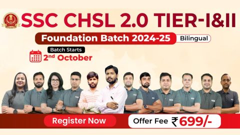 Join Online SSC CHSL 2.0 Tier 1 & 2 Foundation Batch 2024-25