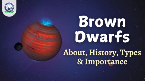 Know About Brown Dwarfs: History, Types & Importance