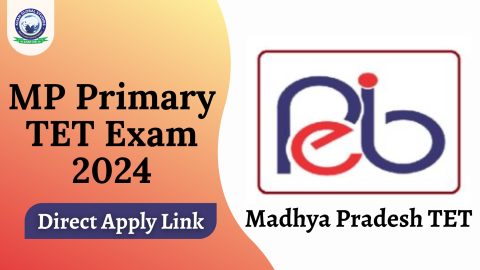 MP Primary TET Exam 2024: Direct Apply Link & Notification
