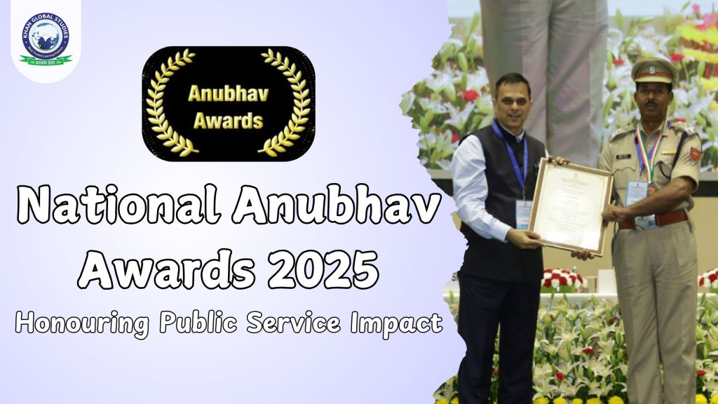 National Anubhav Awards 2025: Honouring Public Service Impact