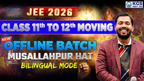 Join Class 11th to 12th Moving Offline Yearlong Bilingual Batch - Musallahpur Hat JEE 2026